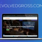 Evolvedgross.Com/: Comprehensive Guide & Detailed Review [2025]